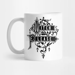 Witch Please Mug